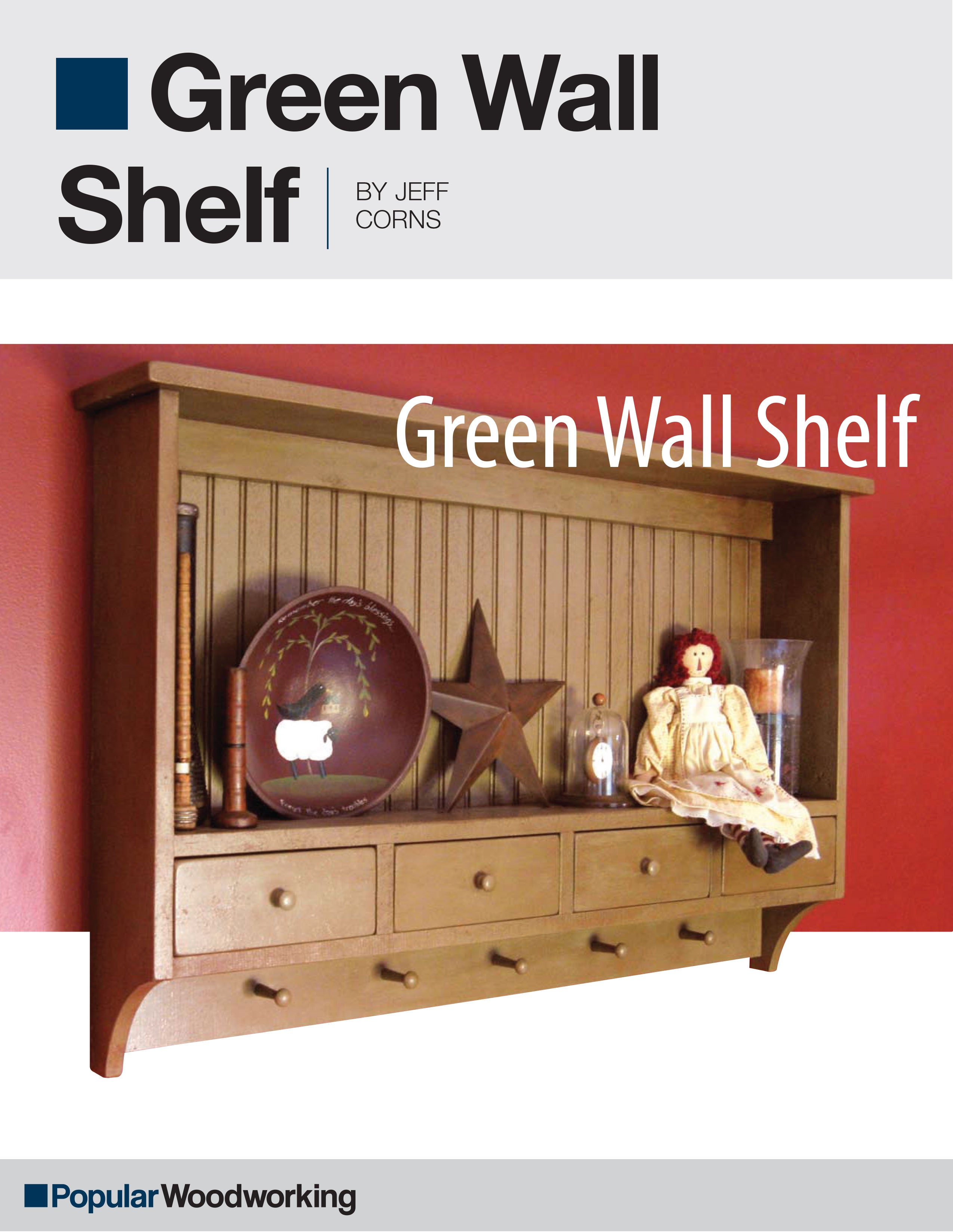 Green Wall Shelf Project Download Popular Woodworking