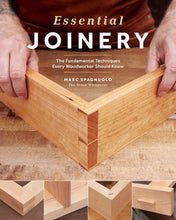 Load image into Gallery viewer, Essential Joinery: The Fundamental Techniques Every Woodworker Should Know