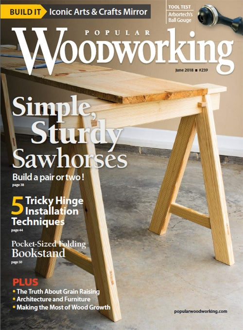 Popular Woodworking Magazine June 2018 Digital Edition