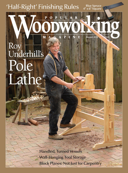 Popular Woodworking Magazine August 2016 Digital Edition