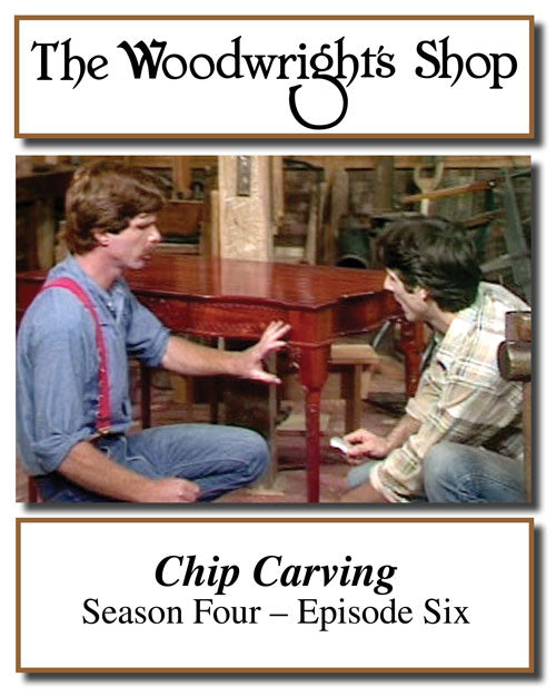 The Woodwright's Shop, Season 4, Episode 6 - Chip Carving Video Download