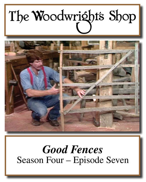 The Woodwright's Shop, Season 4, Episode 7 - Good Fences Video Download