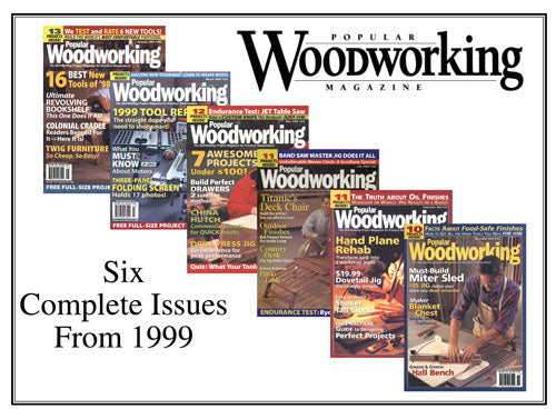 Popular Woodworking Magazine 1999 Complete Year Digital Edition