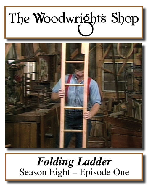 The Woodwright's Shop, Season 8, Episode 1 - Folding Ladder Video Download