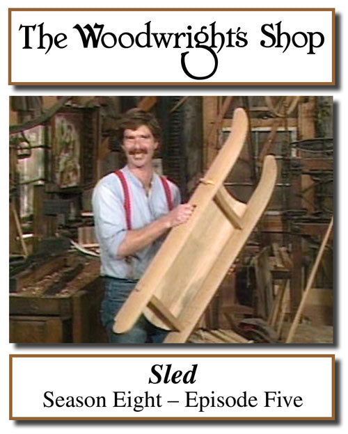 The Woodwright's Shop, Season 8, Episode 5 - Sled Video Download