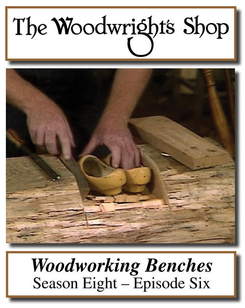 The Woodwright's Shop, Season 8, Episode 6 - Woodworking Benches Video Download