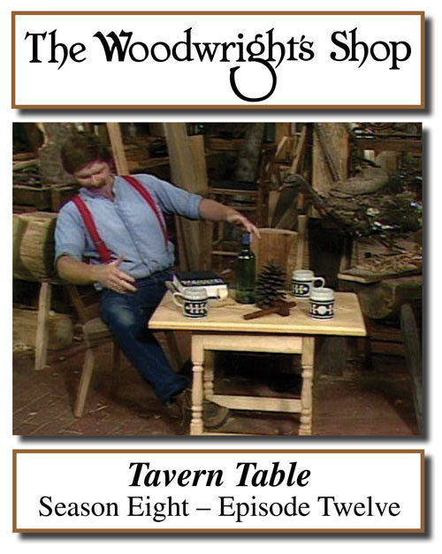 The Woodwright's Shop, Season 8, Episode 12 - Tavern Table Video Download