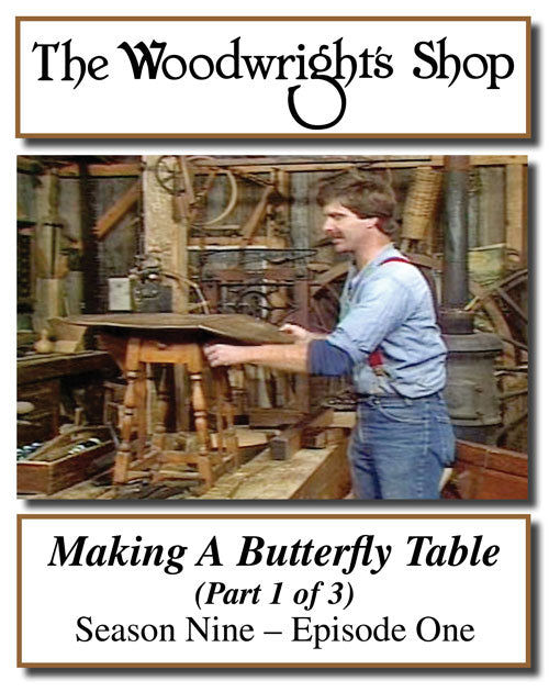 The Woodwright's Shop, Season 9, Episode 1 - Making A Butterfly Table Video Download