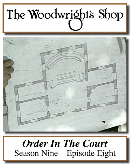 The Woodwright's Shop, Season 9, Episode 8 - Order in the Court Video Download