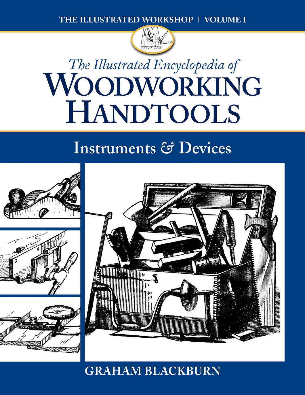 Illustrated Encyclopedia of Woodworking Handtools, Instruments & Devices