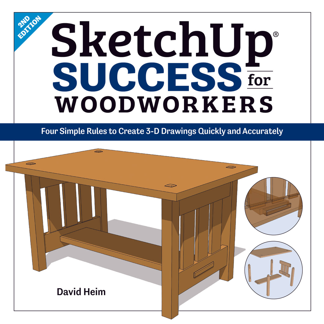 SketchUp Success for Woodworkers, 2nd Edition