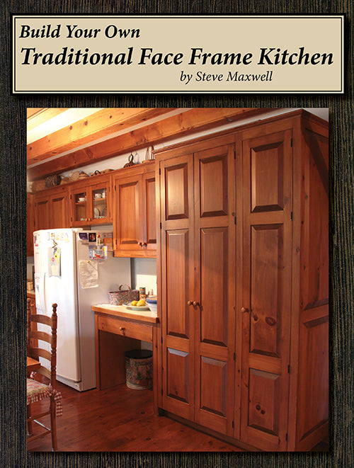 Build Your Own Traditional Face Frame Kitchen eBook