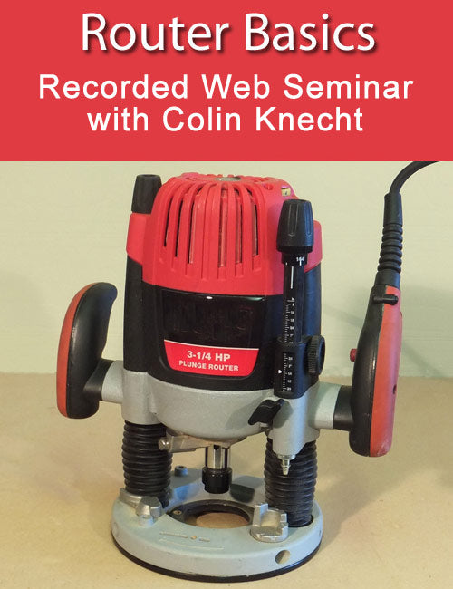 Router Basics with Colin Knecht   Web Seminar Download