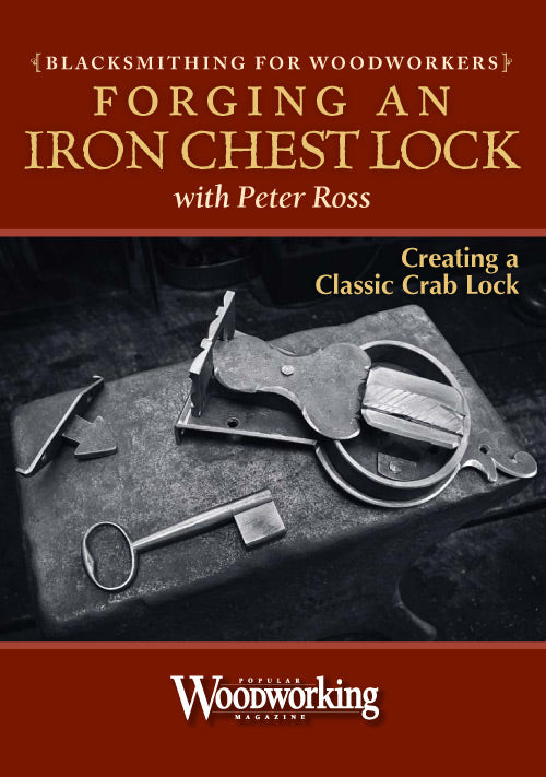 Forging an Iron Chest Lock Video Download – Popular Woodworking