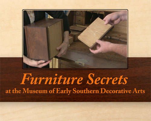 Furniture Secrets from the Museum of Early Southern Decorative Arts Video Download