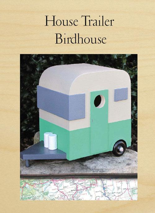 House Trailer Birdhouse Project Download