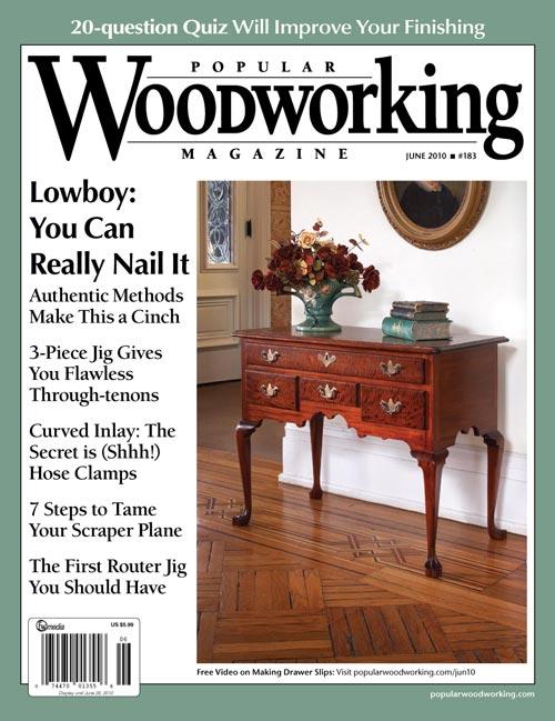 Popular Woodworking Magazine June 2010 Digital Edition