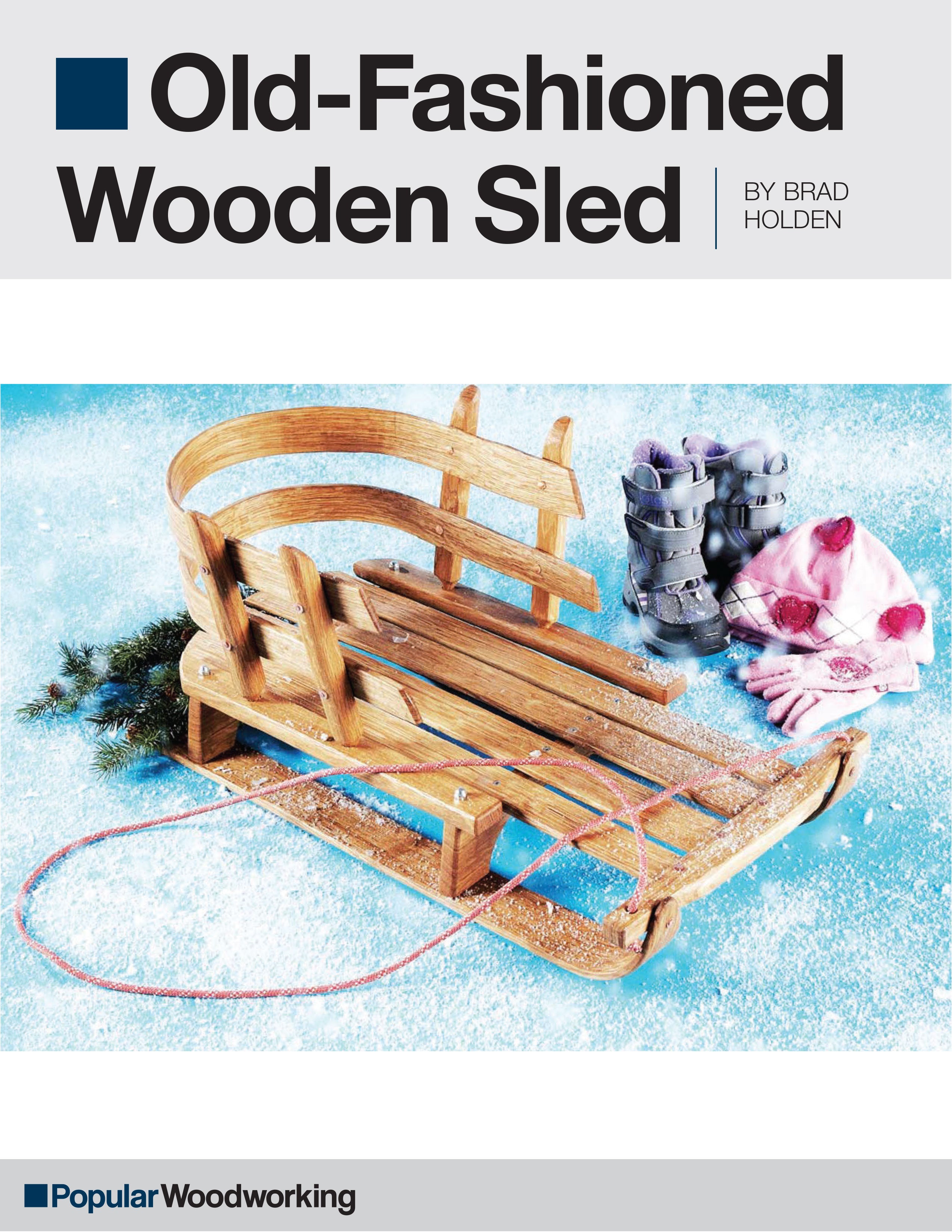 Old-Fashioned Wooden Sled Project Download – Popular Woodworking
