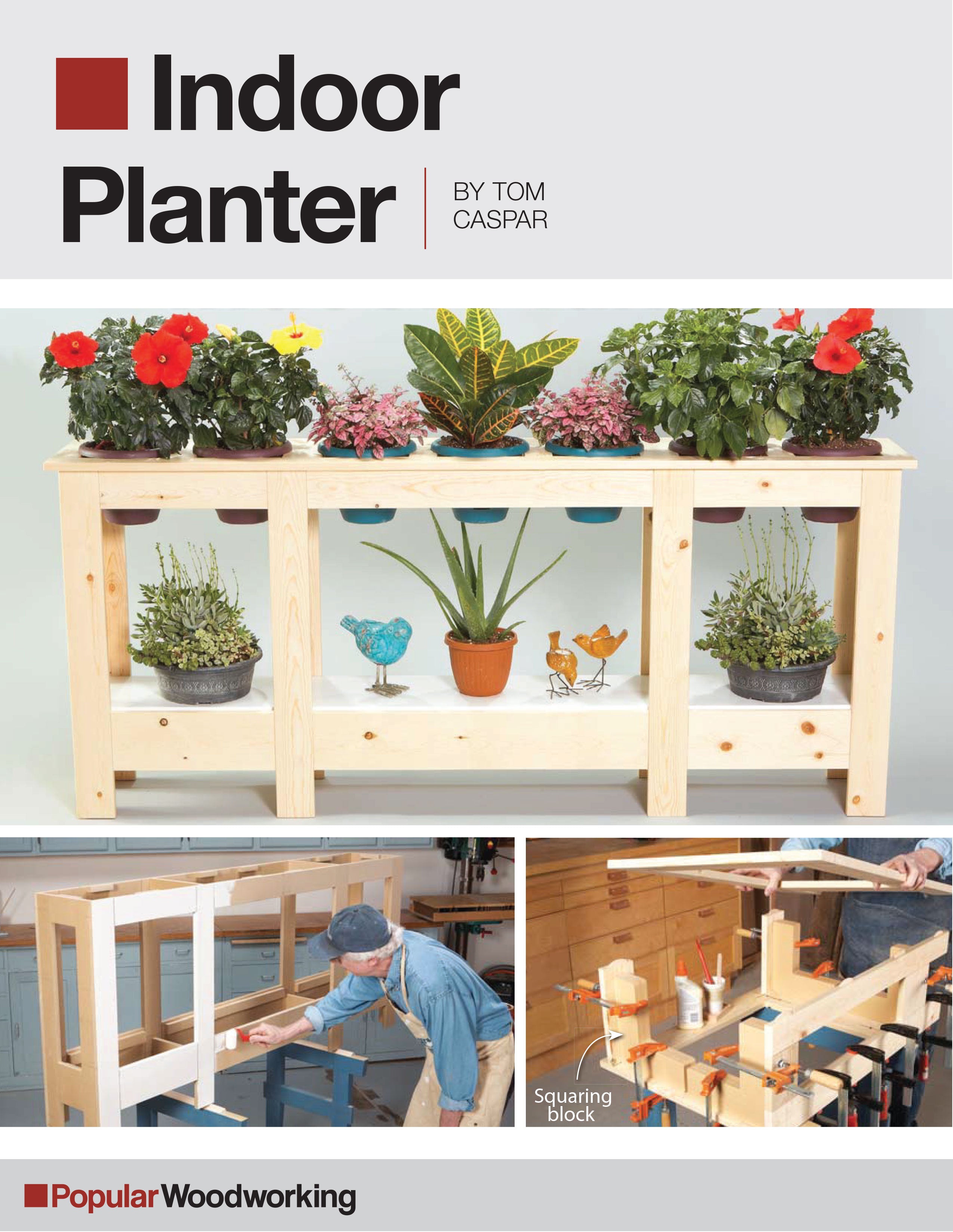 Indoor Planter Project Download – Popular Woodworking