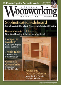 Popular Woodworking Magazine April 2013 Digital Edition