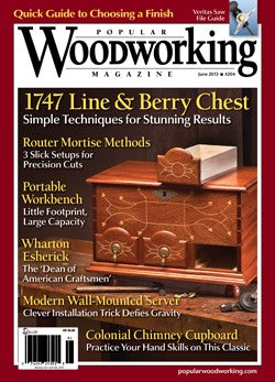 Popular Woodworking Magazine June 2013 Digital Edition