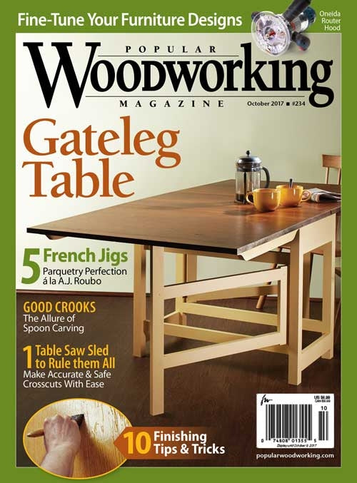 Popular Woodworking Magazine October 2017 Digital Edition