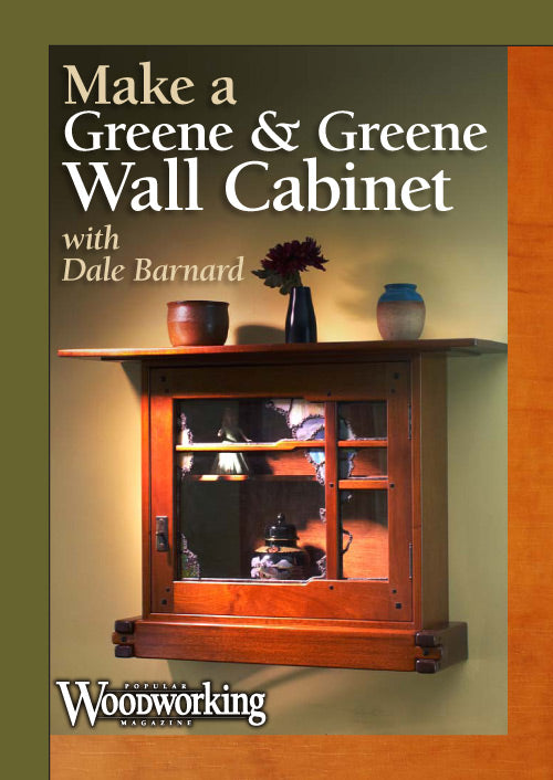 Make a Greene & Greene Wall Cabinet with Dale Barnard Video Download