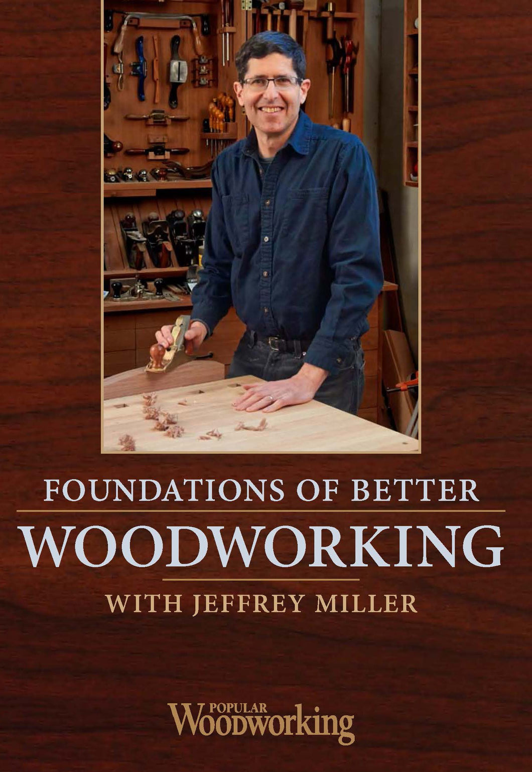 Foundations of Better Woodworking with Jeffrey Miller  Video Download