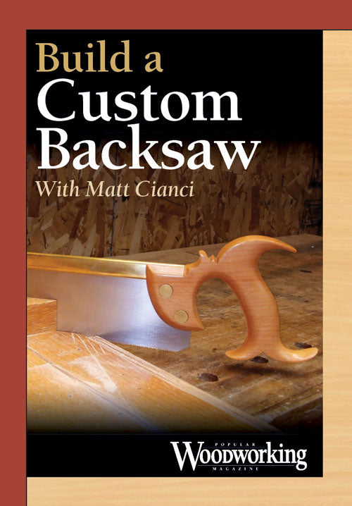 Build a Custom Backsaw with Matt Cianci Video Download