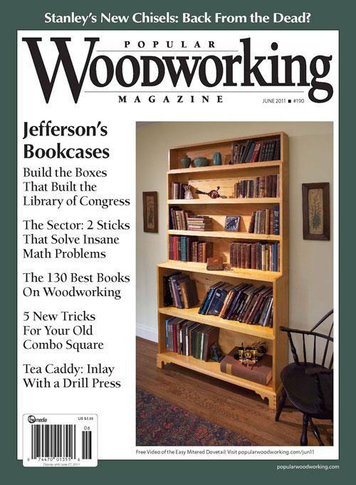 Popular Woodworking Magazine June 2011 Digital Edition