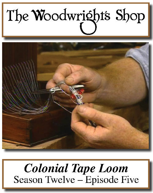 The Woodwright's Shop, Season 12, Episode 5 - Colonial Tape Loom Video Download