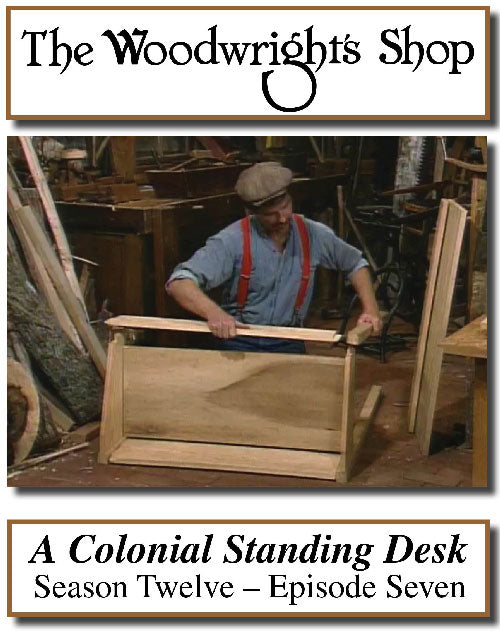 The Woodwright's Shop, Season 12, Episode 7 - A Colonial Standing Desk Video Download