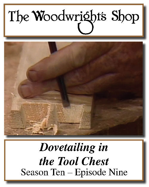 The Woodwright's Shop, Season 10, Episode 9 - Dovetailing in the Tool Chest Video Download