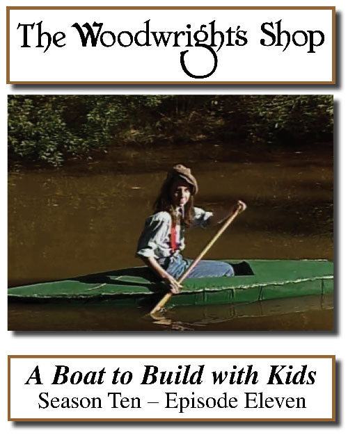 The Woodwright's Shop, Season 10, Episode 11 - A Boat to Build with the Kids Video Download