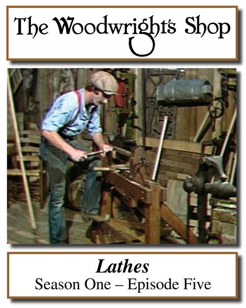 The Woodwright's Shop, S01, Ep05, Lathes Video Download