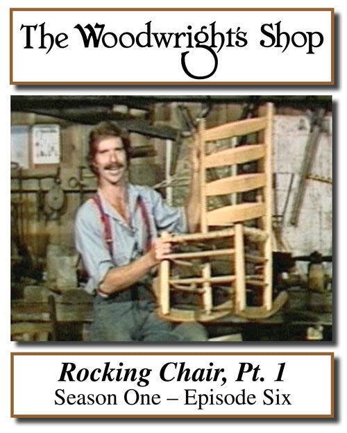 The Woodwright's Shop, S01, Ep06, Rocking Chair Video Download
