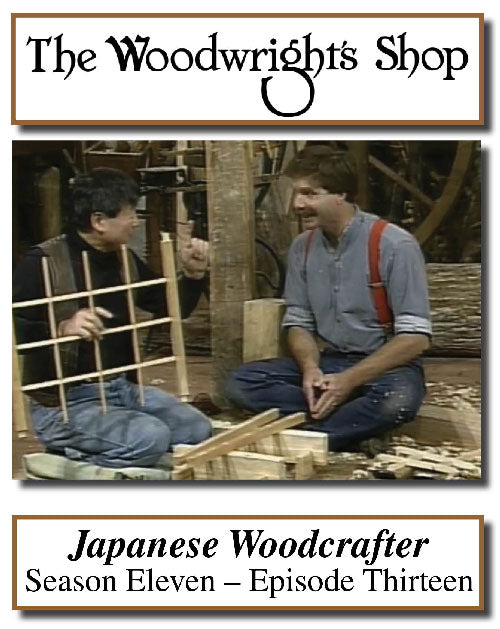 The Woodwright's Shop, Season 11, Episode 13 - Japanese Woodcrafter Video Download