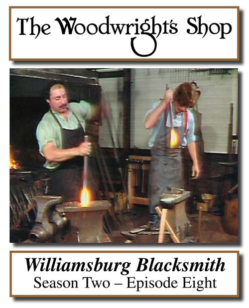 The Woodwright's Shop, Season 2, Episode 8 - Williamsburg Blacksmiths Video Download