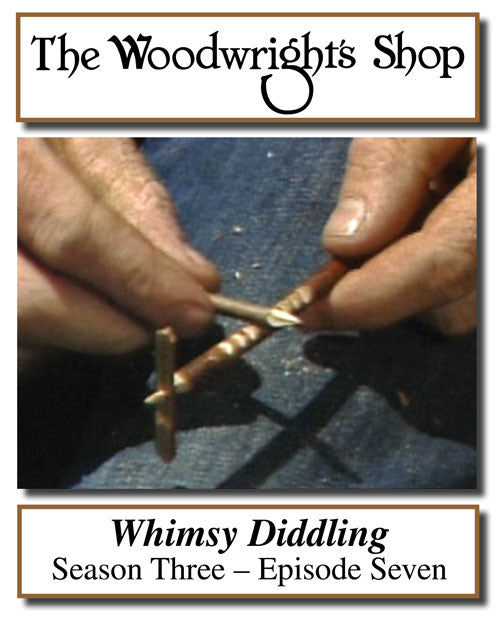 The Woodwright's Shop, Season 3, Episode 7 - Whimsy Diddling Video Download