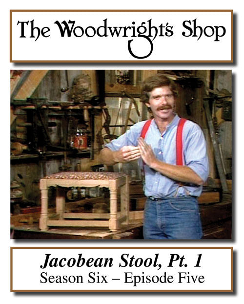 The Woodwright's Shop, Season 6, Episode 5 - Jacobean Stool, Pt. 1 Video Download