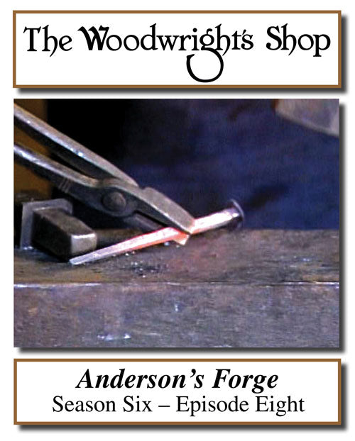 The Woodwright's Shop, Season 6, Episode 8 - Anderson's Forge Video Download